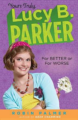 Book Yours Truly, Lucy B. Parker: for Better or for Worse free Book Yours Truly, Lucy B. Parker: for Better or for Worse free