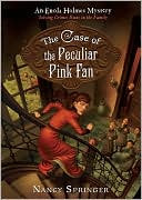 Book The Case of the Peculiar Pink Fan: An Enola Holmes Mystery free