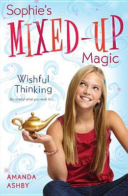 Book Sophie's Mixed-Up Magic: Wishful Thinking: Book 1 free
