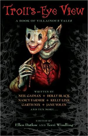 Book Troll's-Eye View: A Book of Villainous Tales free