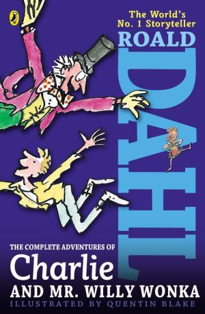 Book The Complete Adventures of Charlie and Mr. Willy Wonka free