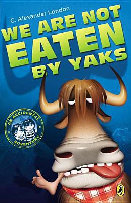 Book We Are Not Eaten by Yaks (An Accidental Adventure) free