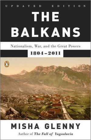 Book The Balkans: Nationalism, War, and the Great Powers, 1804-2011 free