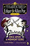 Book Once Upon a Midnight Eerie: Book #2 (The Misadventures of Edgar & Allan Poe) free