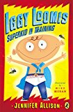 Book Iggy Loomis, Superkid in Training free