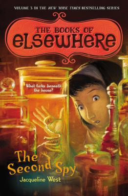 Book The Second Spy: The Books of Elsewhere: Volume 3 free