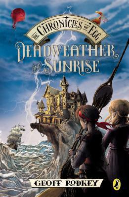 Book Deadweather and Sunrise: The Chronicles of Egg, Book 1 free