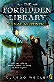 Book The Mad Apprentice: The Forbidden Library: Volume 2 free