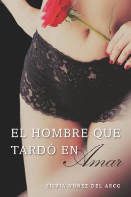 Book El hombre que tardó en amar (Finally Finding Love): Una Novela (Spanish Edition) free