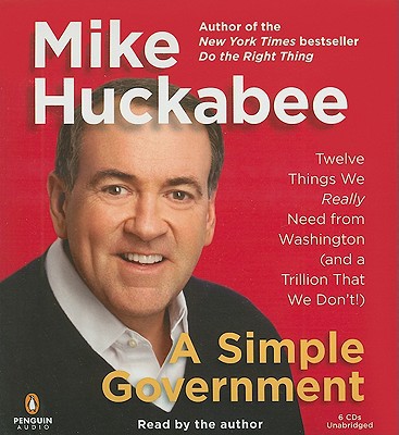 Book A Simple Government: Twelve Things We Really Need From Washington (and a Trillion That We Don't!) free