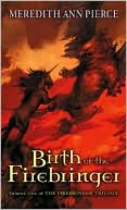 Book Birth of the Firebringer (Firebringer Trilogy (Paperback)) free