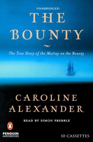 Book The Bounty: The True Story of the Mutiny on the Bounty free