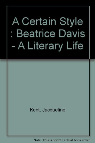 Book A Certain Style : Beatrice Davis - A Literary Life free