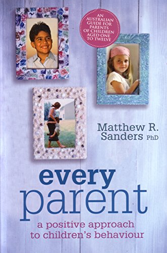 Book Every Parent : A Positive Approach to Children's Behaviour free