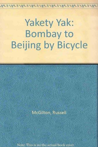Book Yakety Yak: Bombay to Beijing by Bicycle free