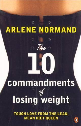Book Ten Commandments Of Loosing Weight: Tough Love From The Lean Mean Diet Queen free