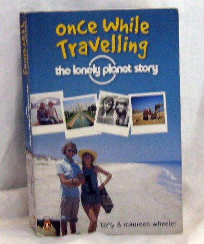 Book Once While Travelling: The Lonely Planet Story free