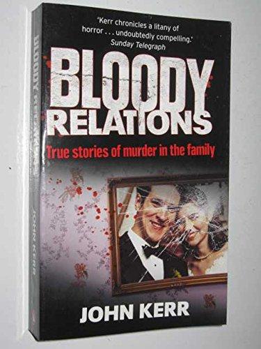 Book Bloody Relations - True Stories of Murder in the Family free