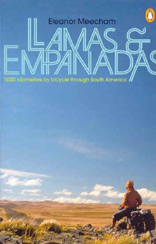Book Llamas & Empanadas: 5000 Kilometres by Bicycle Through South America free