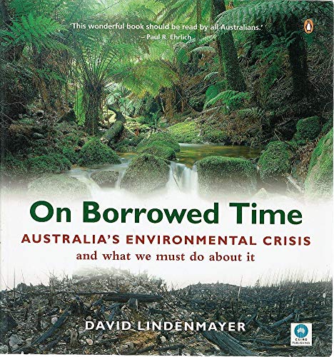 Book On Borrowed Time: Australia's Environmental Crisis and What We Must Do about It free