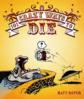 Book 101 Crazy Ways to Die free