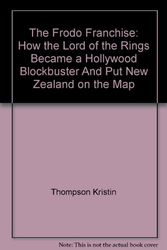 Book The Frodo Franchise: How The Lord Of The Rings Became A Hollywood Blockbuster & Put New Zealand On The Map free