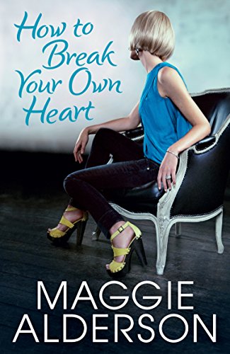Book How To Break Your Own Heart free