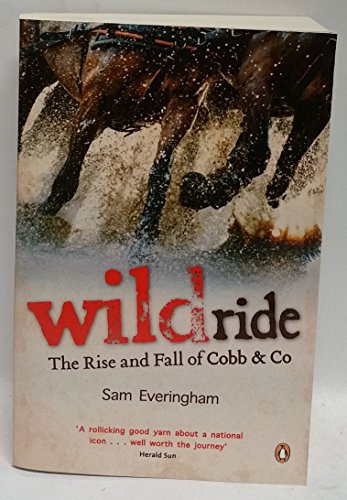 Book Wildride - The Rise and Fall of Cobb & Co free