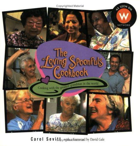 Book Loving Spoonfuls Cookbook : Cooking With the Greatest Grandmas in the World free