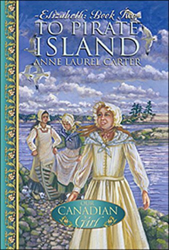Book Our Canadian Girl Elizabeth #2 Pirate Island free