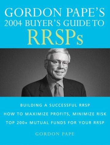 Book Gordon Papes 2004 Buyers Guide to RRSPS free