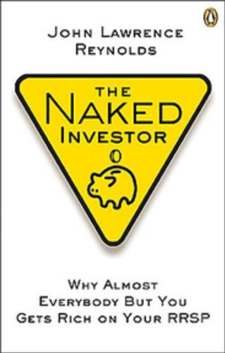 Book Naked Investor: Why Almost Everybody But You Gets Rich On Your Rrsp free