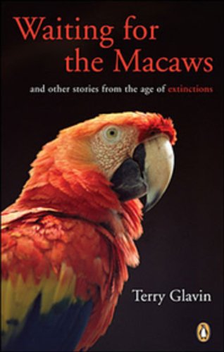 Book Waiting for the Macaws: And Other Stories From The Age Of Extinction free