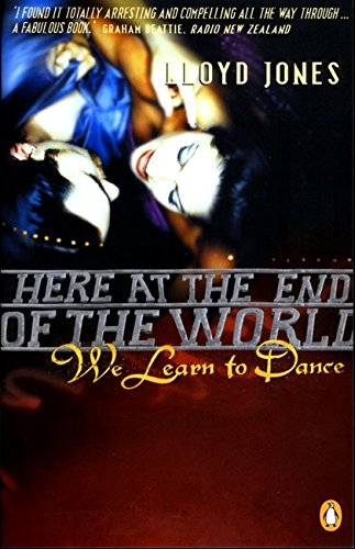 Book Here At the End of the World We Learn to Dance free