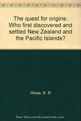 Book The Quest for Origins: Who First Discovered and Settled the Pacific Islands? free