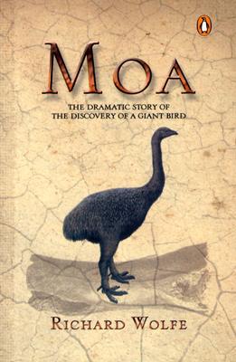 Book Moa: The dramatic story of the discovery of a giant bird free