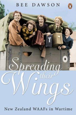 Book Spreading Their Wings: New Zealand WAAFs in Wartime free
