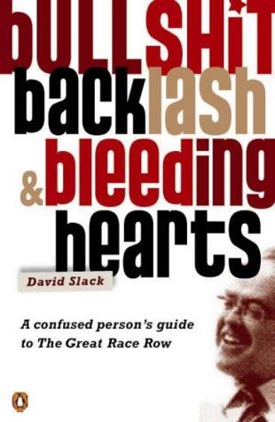 Book Bullshit, Backlash &amp; Bleeding Hearts: A Confused Person&#39;s Guide to the Great Race Row free