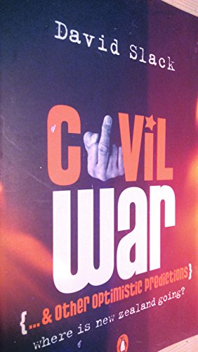 Book Civil War-- & Other Optimistic Predictions: Where Is New Zealand Going? free