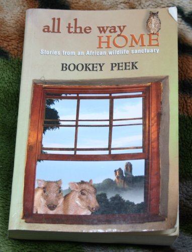 Book All the Way Home: Stories from an African Wildlife Sanctuary free