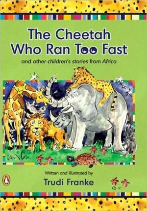 Book The Cheetah Who Ran Too Fast free