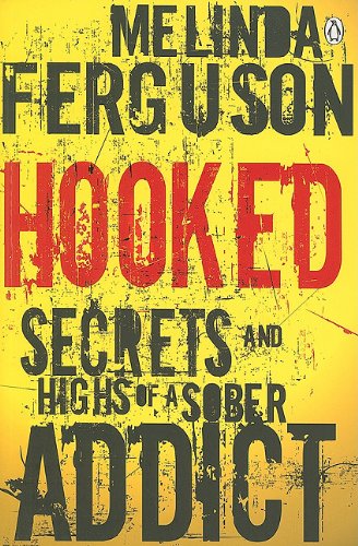 Book Hooked: Secrets and Highs of a Sober Addict free