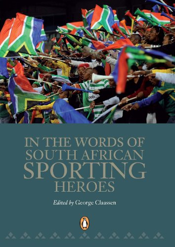 Book In the Words of South African Sporting Heroes free