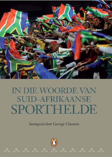 Book In die Woorde van Suid-Afrikaanse Sporthelde (Afrikaans Edition) free