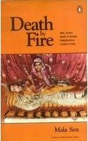 Book Death by Fire: Sati, Dowry Death and Female Infanticide in Modern India by Mala Sen (2001-03-03) free