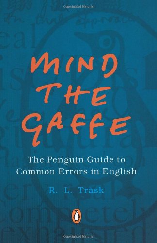Book Mind the Gaffe: The Penguin Guide to Common Errors in English free