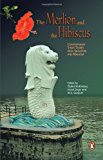 Book The Merlion and the Hibiscus: Contemporary Short Stories from Singapore and Malaysia free