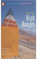 Book Into The High Ranges: The Penguin Book Of Mountain Writings free