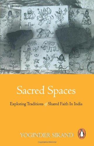 Book Sacred Spaces: Exploring Traditions of Shared Faith in India: First Edition free