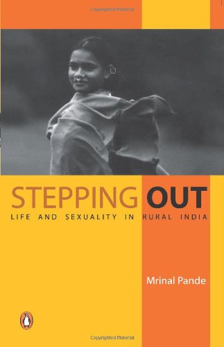 Book Stepping Out, Life And Sexuality In Rural India free